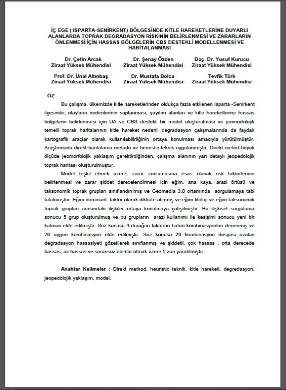 İç Ege (Isparta - Senirkent) Bölgesinde Kitle Hareketlerine Duyarlı Alanlarda Toprak Degradasyonu Riskinin Belirlenmesi ve Zararların Önlenmesi İçin Hassas Bölgelerin CBS Destekli Modellenmesi ve Haritalanması